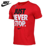 Original New Arrival  NIKE AS M NK DRY TEE JUST NVR STOP Men's T-shirts short sleeve Sportswear